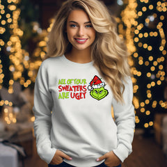 Grinch All Your Sweaters Are Ugly